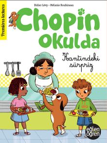 Eğlen Öğren Chopin Okulda / Kantindeki Sürpriz