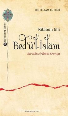 Kitabün Fihi Bed'ü'l-İslam - İbn Sellam El-İbadi
