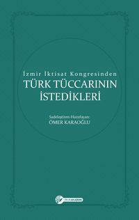 İzmir İktisat Kongresinden Türk Tüccarının İstedikleri 