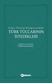 İzmir İktisat Kongresinden Türk Tüccarının İstedikleri 