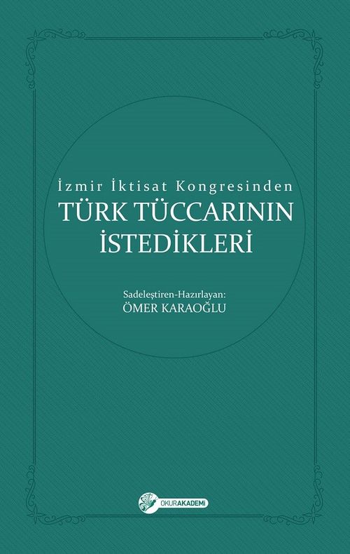 İzmir İktisat Kongresinden Türk Tüccarının İstedikleri 