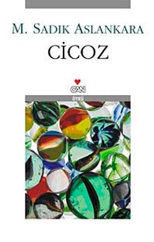 Cicoz - M. Sadık Aslankara