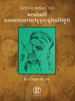 Gentile Bellini'nin Resimli Konstantiniyye Günlüğü