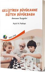 Geliştiren Büyükanne Eğiten Büyükbaba & Anneanne Tavsiyeleri
