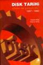 Disk Tarihi: Efsane mi Gerçek mi 1967-1980