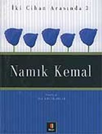 Namık Kemal / İki Cihan Arasında 3