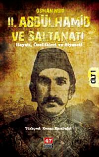 II. Abdülhamid ve Saltanatı & Hayatı, Özellikleri ve Siyaseti (Cilt-1)