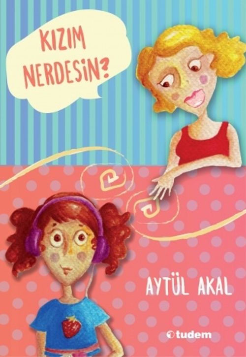 Kızım Nerdesin?