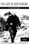 Yol, G&ouml;l ve Gezi Yazıları