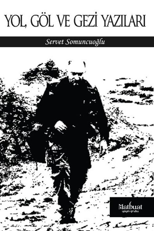 Yol, Göl ve Gezi Yazıları