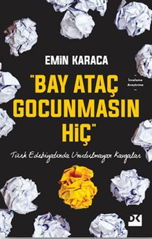 Bay Ataç Gocunmasın Hiç & Türk Edebiyatında Unutulmayan Kavgalar