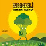 Brokoli Hakkında Her Şey