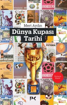 Dünya Kupası Tarihi - Mert Aydın