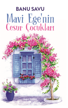 Mavi Ege'nin Cesur Çocukları - Banu Savu