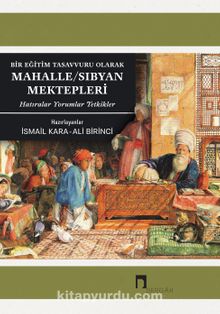Mahalle-Sıbyan Mektepleri Bir Eğitim Tasavvuru Olarak - Bilinmeyen Yazar