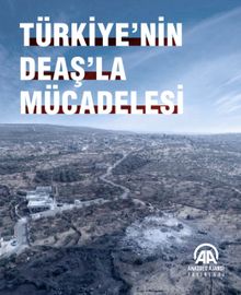 Türkiye'nin Deaş'la  Mücadelesi