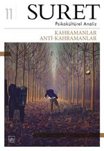 Suret Psikokültürel Analiz Sayı:11 Kahramanlar - Anti-Kahramanlar