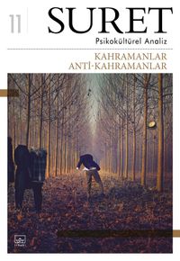 Suret Psikokültürel Analiz Sayı:11 Kahramanlar - Anti-Kahramanlar