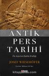 Antik Pers Tarihi & Ön Asya’nın Kadim Krallığı