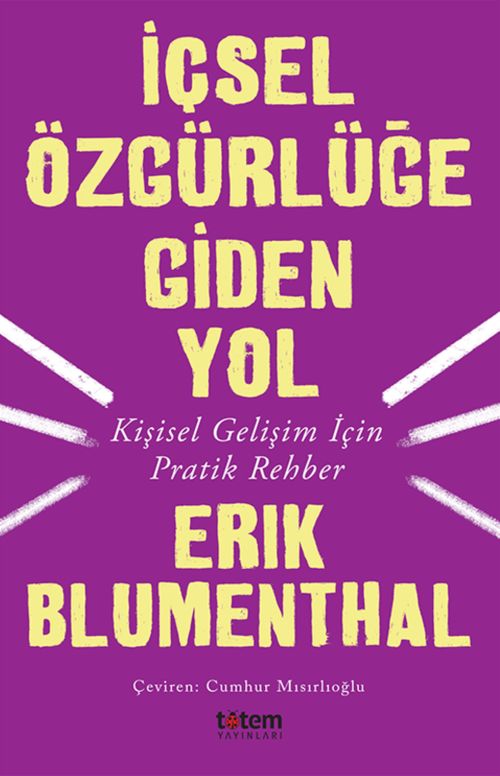 İçsel Özgürlüğe Giden Yol & Kişisel Gelişim İçin Pratik Rehber