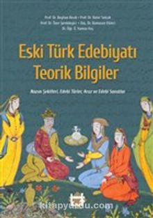 Eski Türk Edebiyatı Teorik Bilgiler & Nazım Şekilleri, Edebi Türler, Aruz ve Edebi Sanatlar