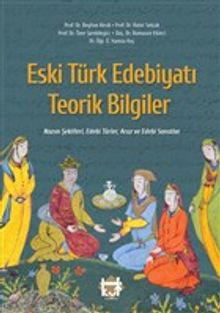 Eski Türk Edebiyatı Teorik Bilgiler & Nazım Şekilleri, Edebi Türler, Aruz ve Edebi Sanatlar