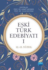 Eski Türk Edebiyatı 1 (12-15. Yüzyıl)
