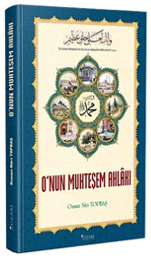 O'nun Muhteşem Ahlakı 