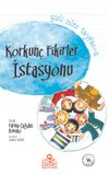 Korkun&ccedil; Fikirler İstasyonu / Gizli İşler Tayfası -2