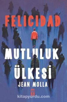Felicidad: Mutluluk Ülkesi - Jean Molla