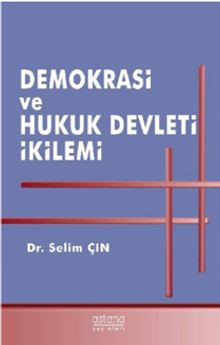Demokrasi ve Hukuk Devleti İkilemi