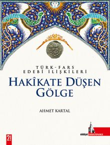 Hakikate Düşen Gölge & Türk Fars Edebi İlişkileri