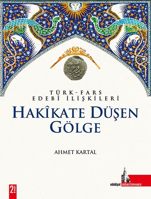 Hakikate Düşen Gölge & Türk Fars Edebi İlişkileri