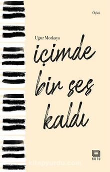 İçimde Bir Ses Kaldı - Uğur Morkaya