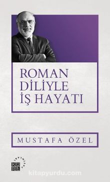 Roman Diliyle İş Hayatı - Mustafa Özel