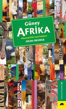 Güney Afrika & Alternatif Bir Gezi Rehberi