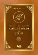 Hikmet ve Şifa Kaynağı Kaside-i Bürde ve Şerhi