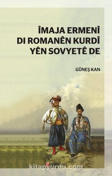İmaja Ermeni di Romanen Kurdi yen Sovyete de