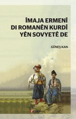 İmaja Ermeni di Romanen Kurdi yen Sovyete de