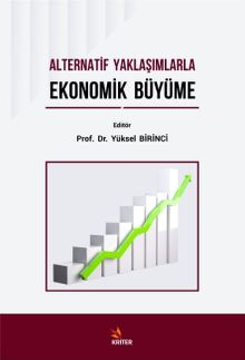 Alternatif Yaklaşımlarla Ekonomik Büyüme