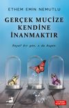 Ger&ccedil;ek Mucize Kendine İnanmaktır