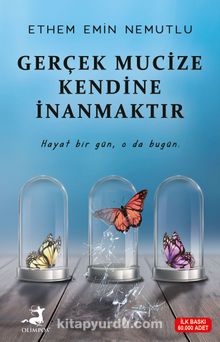 Gerçek Mucize Kendine İnanmaktır - Ethem Emin Nemutlu
