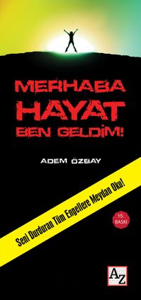 Merhaba Hayat Ben Geldim!