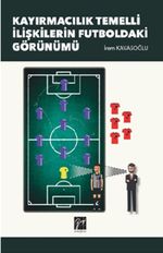 Kayırmacılık Temelli İlişkilerin Futboldaki Görünümü