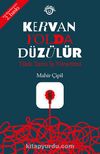 Kervan Yolda Düzülür & Türk Tarzı İş Yönetimi