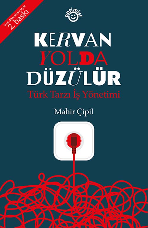 Kervan Yolda Düzülür & Türk Tarzı İş Yönetimi