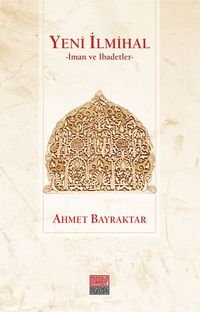 Yeni İlmihal & İman ve İbadetler
