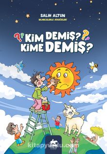 Kim Demiş Kime Demiş Bilmecelerle Atasözleri - Salih Altun