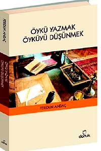 Öykü Yazmak Öyküyü Düşünmek