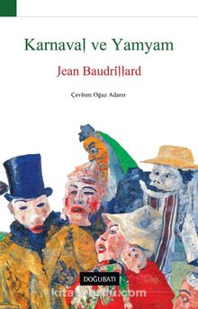 Karnaval ve Yamyam - Jean Baudrillard